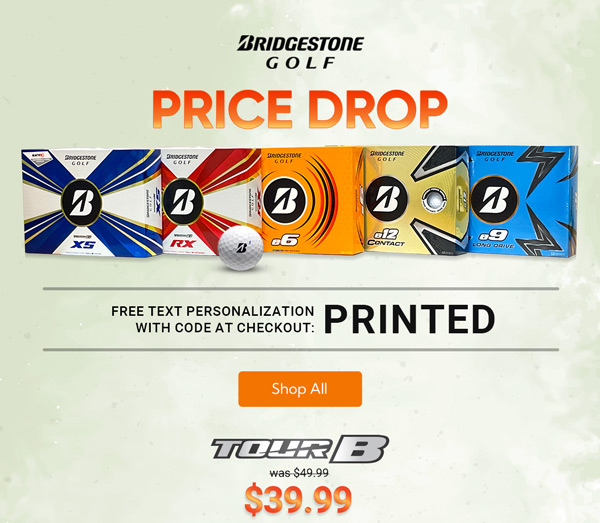Bridgestone TOUR B Series Price Drop! Now $39.99!