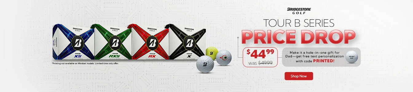 Bridgestone TOUR B Price Drop - Now $44.99 plus free text personalization! | Shop Now
