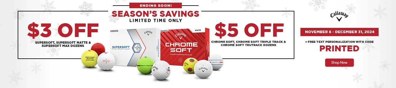 Callaway Price Drop - $3 Off Supersoft Golf Balls and $5 Off Chrome Soft Golf Balls | Shop Now