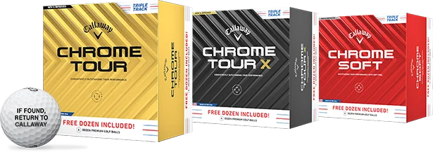 Callaway Chrome Tour, Chrome Tour X, and Chrome Soft