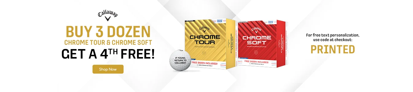Callaway Chrome Tour Buy 3 Dozen Personalized Get a 4th Free! Limited Time Offer.