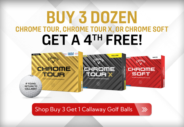 Also Available from Callaway - Buy 3 Dozen Get a 4th Free