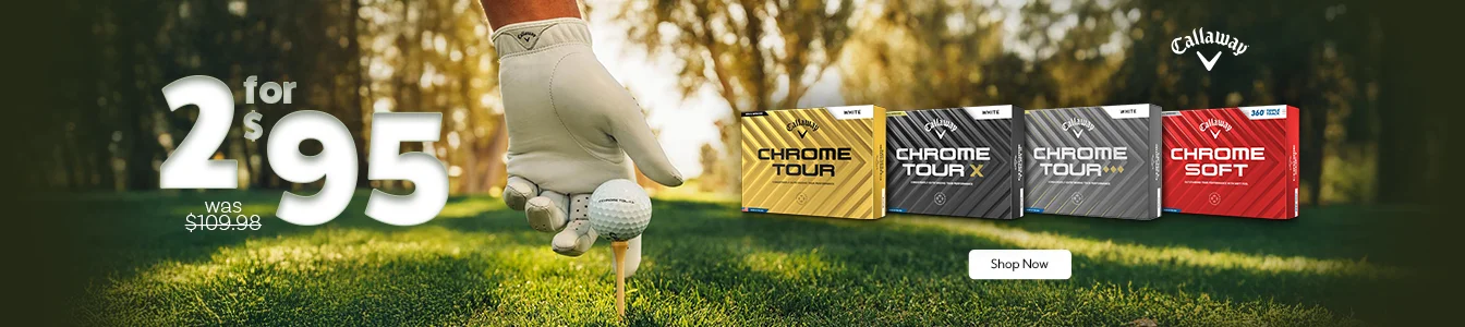Callaway Chrome Tour Family Models now 2 for $95 - Limited Time Offer | Shop Now