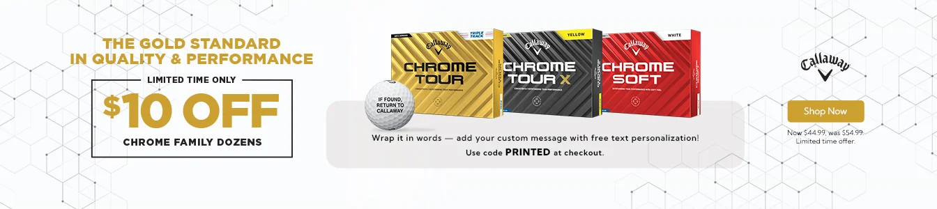Callaway Chrome Family Golf Balls now $44.99 for a Limited Time! | Shop Now