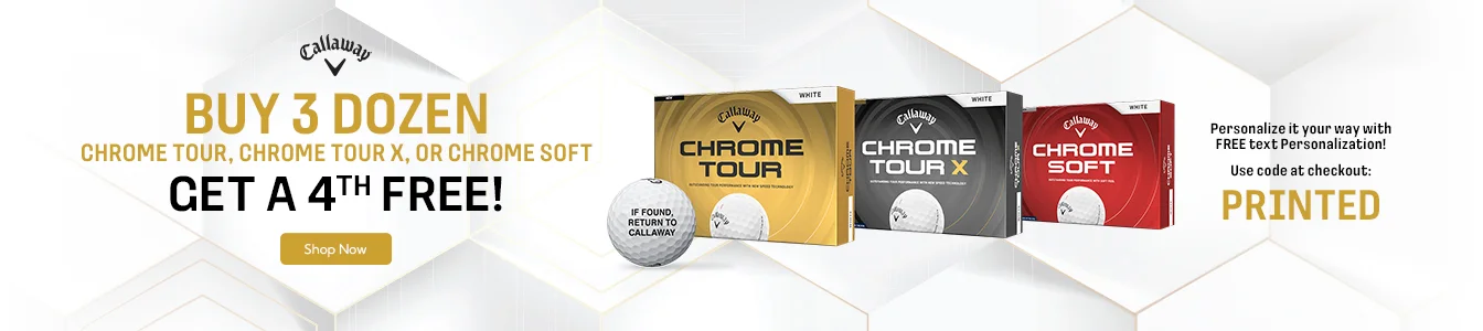 Callaway Chrome Tour Buy 3 Dozen Personalized Get a 4th Free! Limited Time Offer.