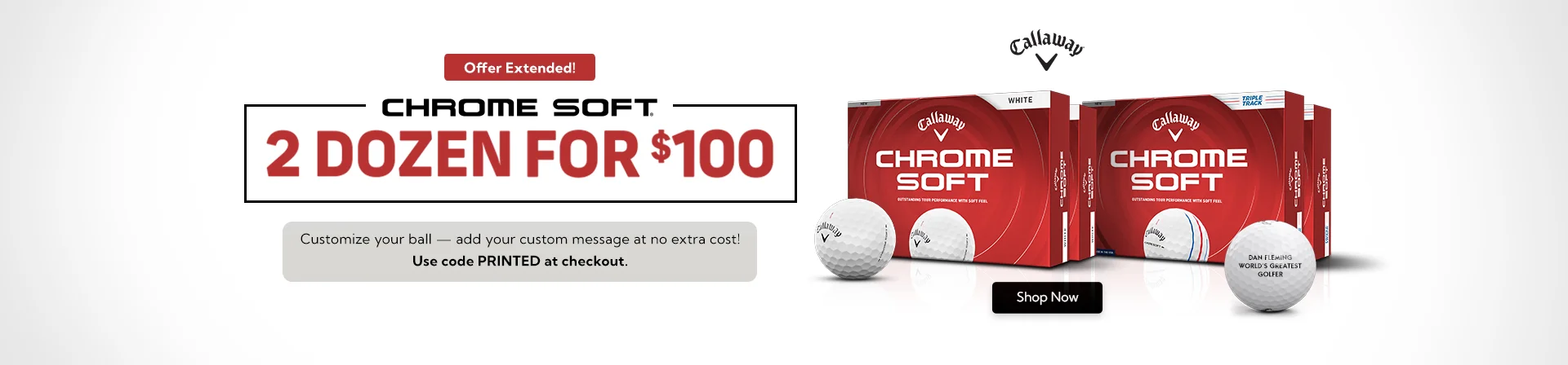 Callaway Chrome Soft Double Dozen Golf Balls for $100 for a Limited Time! | Shop Now