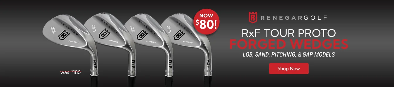 Renegar Golf RxF Family of Wedges Now $80 each | Shop Now