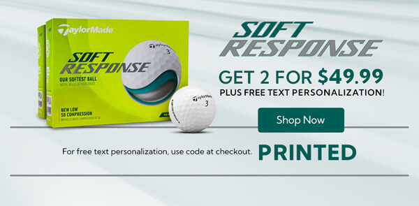 TaylorMade Soft Response Golf Balls 2 for $49.99 plus free text personalization!