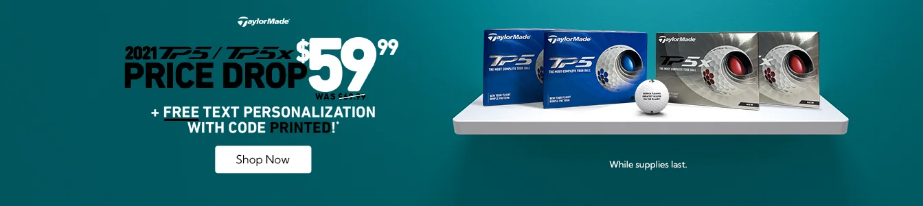 TaylorMade TP5 and TP5x Price Drop + Free Text Personalization! | Shop Now
