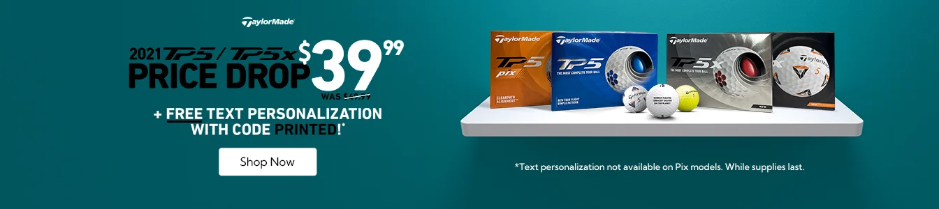 TaylorMade TP5 and TP5x Price Drop + Free Text Personalization! | Shop Now