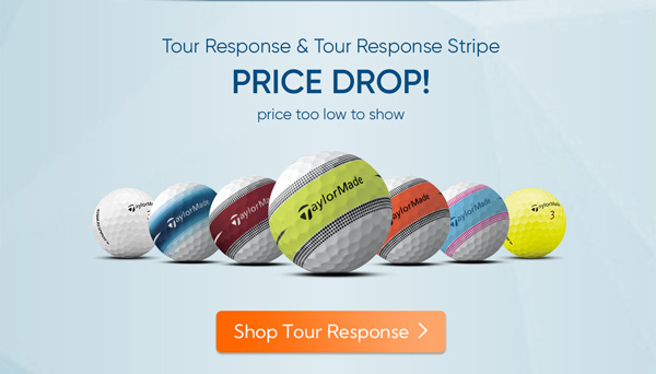 TaylorMade Tour Response and Tour Response Stripe Price Drop. Limited time only.