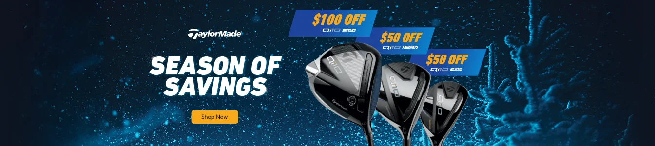 Season of Savings on TaylorMade Qi10 Drivers, Fairways, and Hybrids | Shop Now