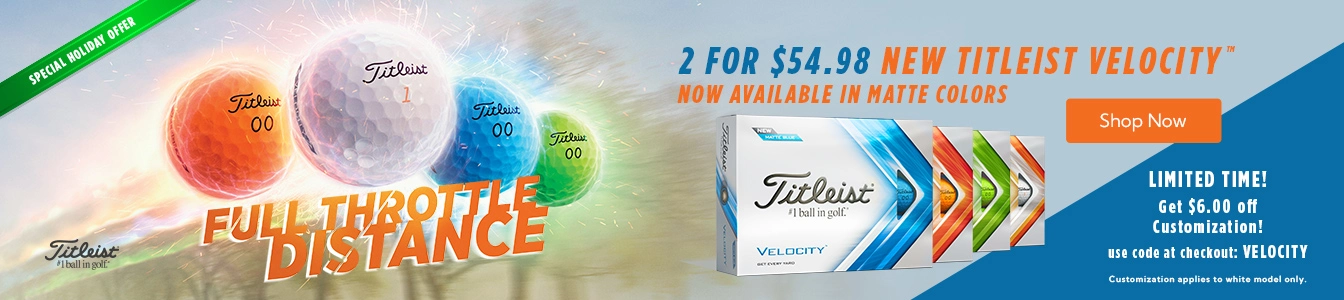 Special Holiday Offer | New Titliest Velocity now 2 for $54.98