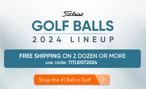 Free Shipping on All-New 2024 Titleist Golf Balls with code TITLEIST2024 at checkout!