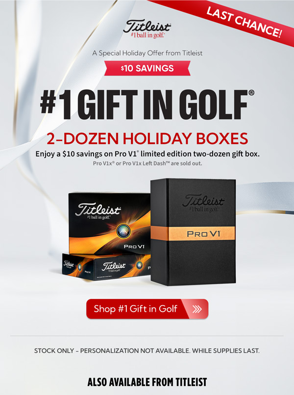 #1 Gift in Golf - Pro V1 2-Dozen Holiday Box - Limited Inventory Remaining! Pro V1x and Pro V1x Left Dash has been sold out.