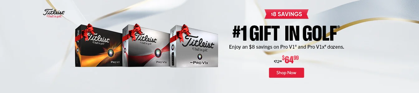 Number 1 Gift in Golf! $8 Savings on Titleist Pro V1 and Pro V1x Models | Shop Now