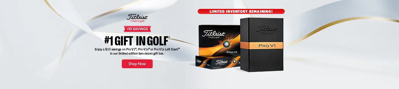 #1 gift in golf! Enjoy $10 savings on Pro V1, Pro V1x, or Pro V1x Left Dash | Shop Now