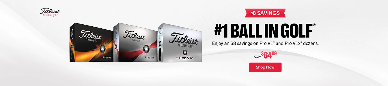 Number 1 Ball in Golf! $8 Savings on Titleist Pro V1 and Pro V1x Models | Shop Now