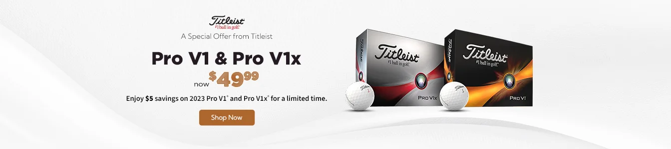 Titleist 2023 Pro V1 and Pro V1x now $49.99 - Limited Time Only | Shop Now