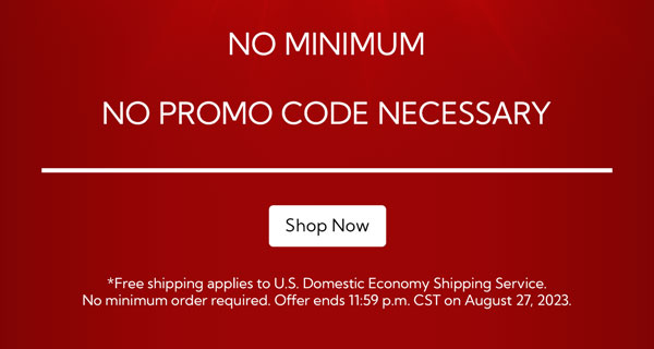 Free Shipping Sitewide! No Minimum Order - No promo code necessary | One Week Only!