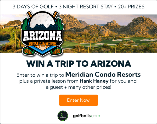 Enter for Your Chance to Win a Trip to Arizona and a Personal Lesson from Hank Haney! Enter Now