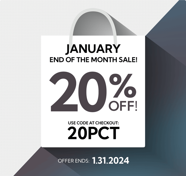 January Sale | 20% Off through January 31, using code 20PCT at checkout