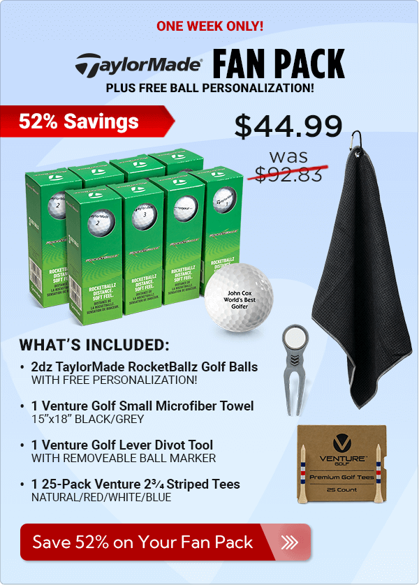 One Week Only - TaylorMade Rocketballz Fan Pack