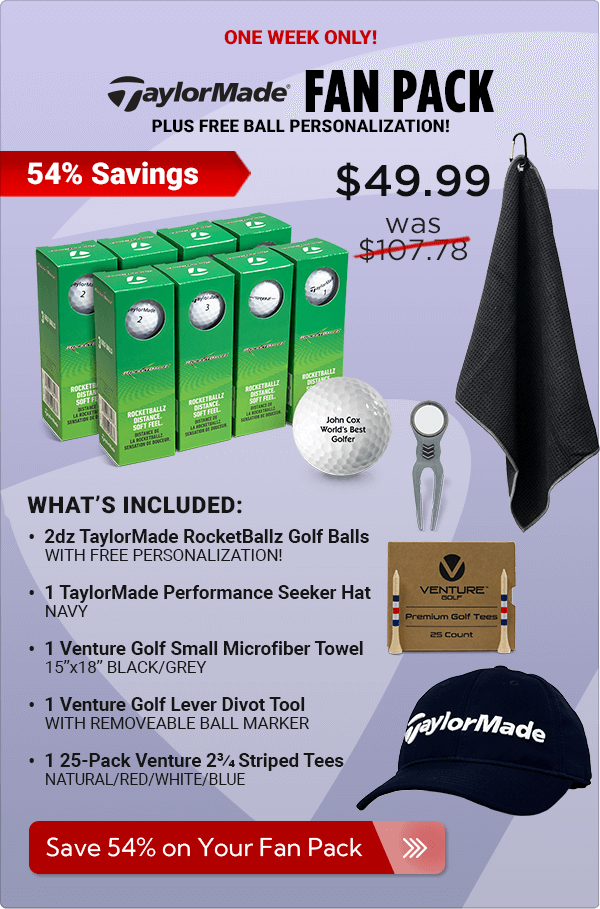 One Week Only - TaylorMade Rocketballz Fan Pack