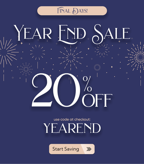 Year End Sale - Save 20% Sitewide using code YEAREND at checkout.