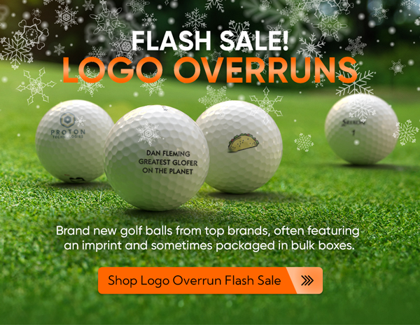 Flash Sale! Logo Overruns - Brand new balls from top brands, often featuring an imprint and sometimes packed in bulk boxes.