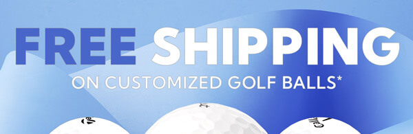 Free Shipping on Customized Golf Balls with PRINTSHIP Code at Checkout. Restrictions apply.