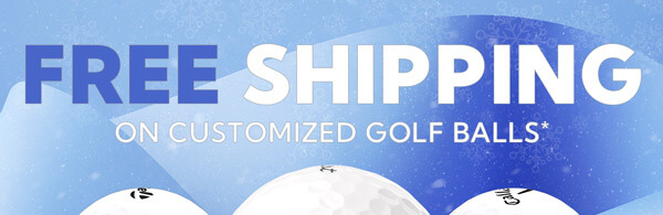 Free Shipping on Customized Golf Balls with PRINTSHIP Code at Checkout. Restrictions apply.