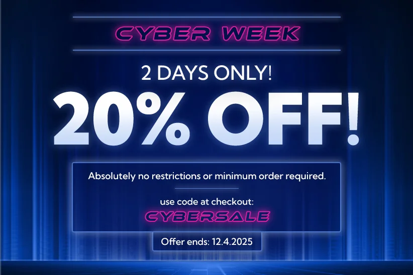 Cyber Week Sale! 20% Off - 2 days only! Use code at checkout: CYBERSALE